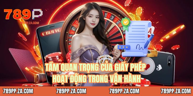 Tầm quan trọng của giấy phép hoạt động trong vận hành